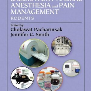 Handbook of Laboratory Animal Anesthesia and Pain Management: Rodents