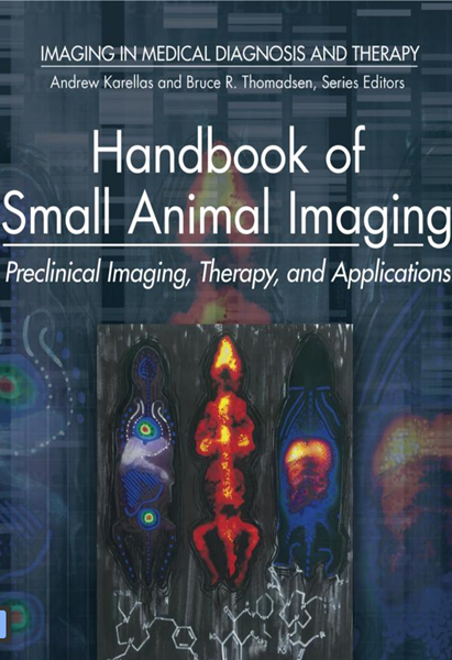 Handbook of Small Animal Imaging: Preclinical Imaging, Therapy and Applications