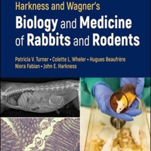 Harkness and Wagner's Biology and Medicine of Rabbits and Rodents, 6th Edition