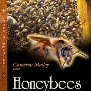Honeybees: Foraging Behavior, Reproductive Biology and Diseases