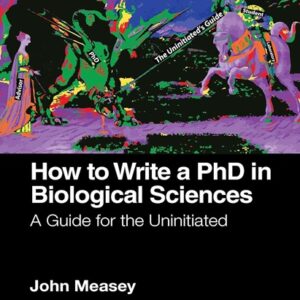 How to Write a PhD in Biological Sciences