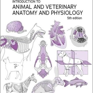 Introduction to Animal and Veterinary Anatomy and Physiology, 5th Edition