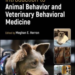 Introduction to Animal Behavior and Veterinary Behavioral Medicine