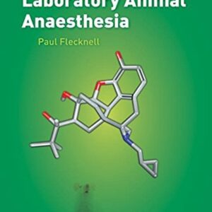 Laboratory Animal Anaesthesia, 4th Edition