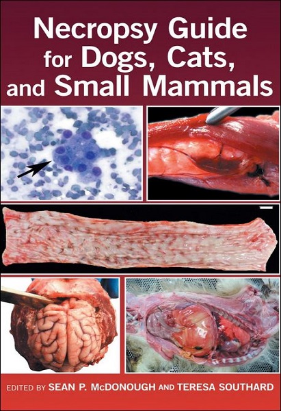 Necropsy Guide for Dogs, Cats, and Small Mammals