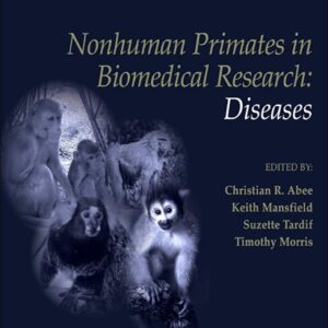 Nonhuman Primates in Biomedical Research: Volume 2, Diseases