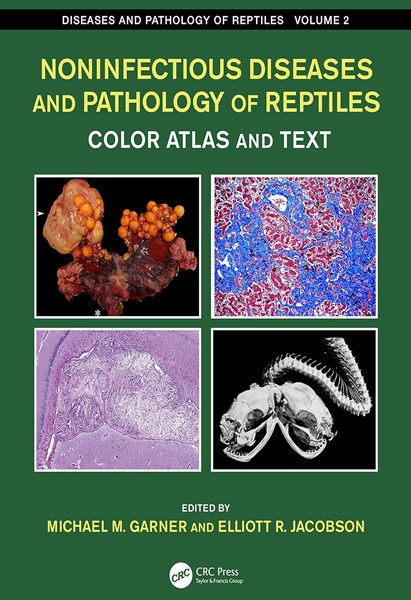 Noninfectious Diseases and Pathology of Reptiles: Color Atlas and Text
