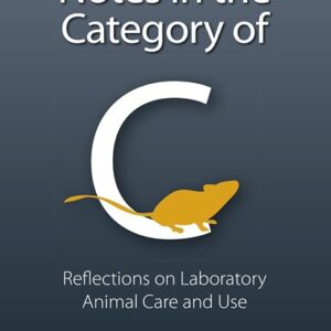 Notes in the Category of C: Reflections on Laboratory Animal Care and Use