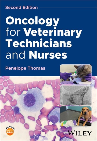 Oncology for Veterinary Technicians and Nurses, 2nd Edition