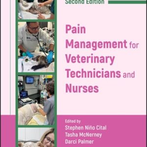 Pain Management for Veterinary Technicians and Nurses, 2nd Edition