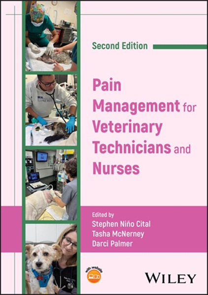 Pain Management for Veterinary Technicians and Nurses, 2nd Edition