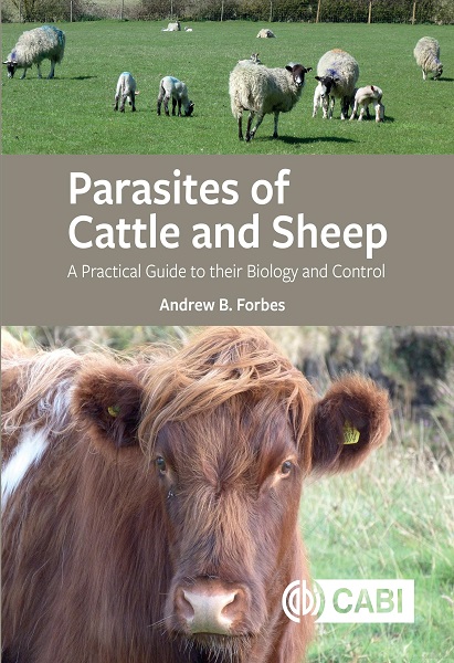 Parasites of Cattle and Sheep: A Practical Guide to their Biology and Control
