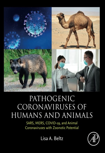 Pathogenic Coronaviruses of Humans and Animals: SARS, MERS, COVID-19, and Animal Coronaviruses with Zoonotic Potential