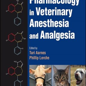 Pharmacology in Veterinary Anesthesia and Analgesia