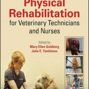 Physical Rehabilitation for Veterinary Technicians and Nurses, 2nd Edition