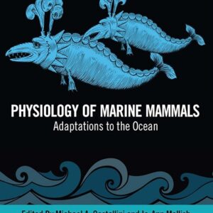 Physiology of Marine Mammals: Adaptations to the Ocean
