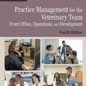 Practice Management for the Veterinary Team: Front Office, Operations, and Development, 4th Edition