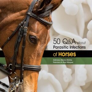 50 Q&A about Parasitic Infections of Horses