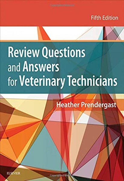 Review Questions and Answers for Veterinary Technicians, 5th Edition