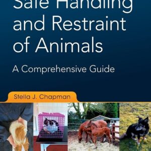 Safe Handling and Restraint of Animals: A Comprehensive Guide