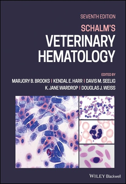 Schalm’s Veterinary Hematology, 7th Edition