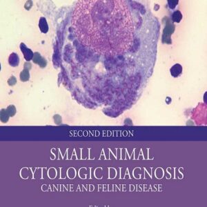 Small Animal Cytologic Diagnosis: Canine and Feline Disease, 2nd Edition