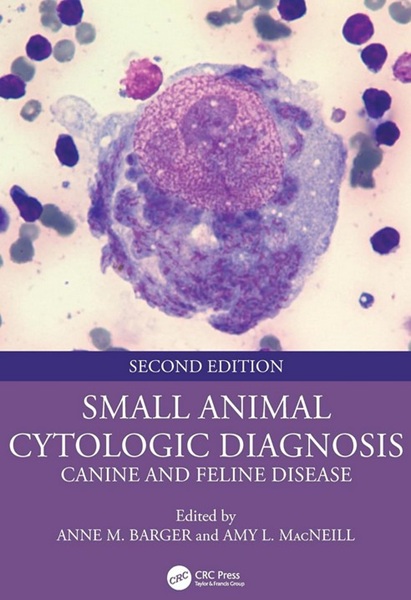 Small Animal Cytologic Diagnosis: Canine and Feline Disease, 2nd Edition