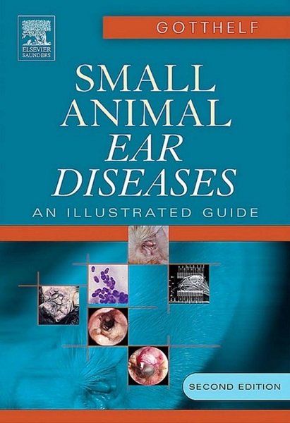 Small Animal Ear Diseases: An Illustrated Guide, 2nd Edition