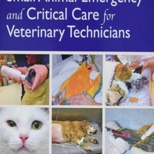 Small Animal Emergency and Critical Care for Veterinary Technicians, 4th Edition