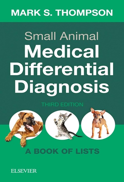 Small Animal Medical Differential Diagnosis: A Book of Lists, 3rd Edition