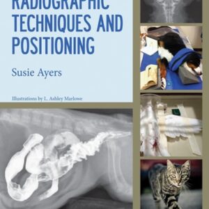 Small Animal Radiographic Techniques and Positioning