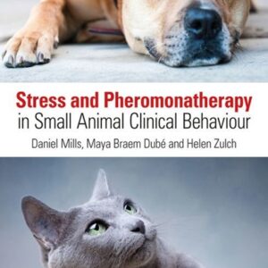 Stress and Pheromonatherapy in Small Animal Clinical Behaviour