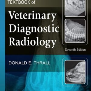 Textbook of Veterinary Diagnostic Radiology, 7th Edition