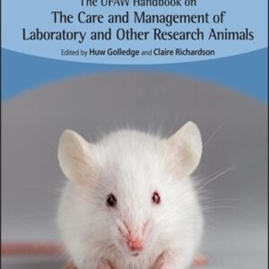 The UFAW Handbook on the Care and Management of Laboratory and Other Research Animals, 9th Edition