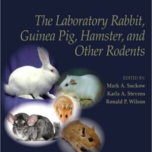 The Laboratory Rabbit, Guinea Pig, Hamster, and Other Rodents
