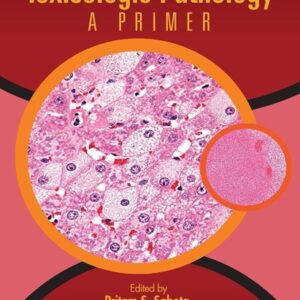 Toxicologic Pathology: A Primer