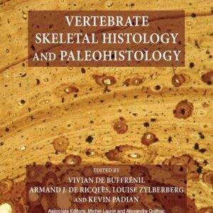 Vertebrate Skeletal Histology and Paleohistology