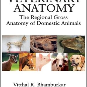 Veterinary Anatomy: The Regional Gross Anatomy of Domestic Animals
