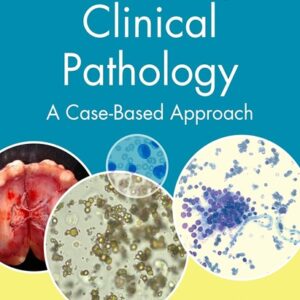 Veterinary Clinical Pathology: A Case-Based Approach