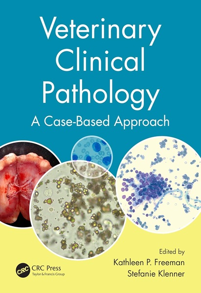 Veterinary Clinical Pathology: A Case-Based Approach