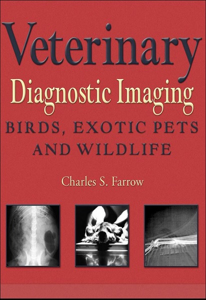 Veterinary Diagnostic Imaging: Birds, Exotic Pets, and Wildlife