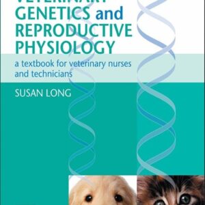 Veterinary Genetics and Reproductive Physiology: A Textbook for Veterinary Nurses and Technicians