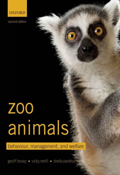 Zoo Animals: Behaviour, Management, and Welfare, 2nd Edition